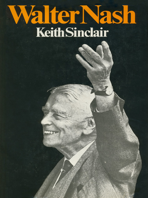 Title details for Walter Nash by Keith Sinclair - Available
